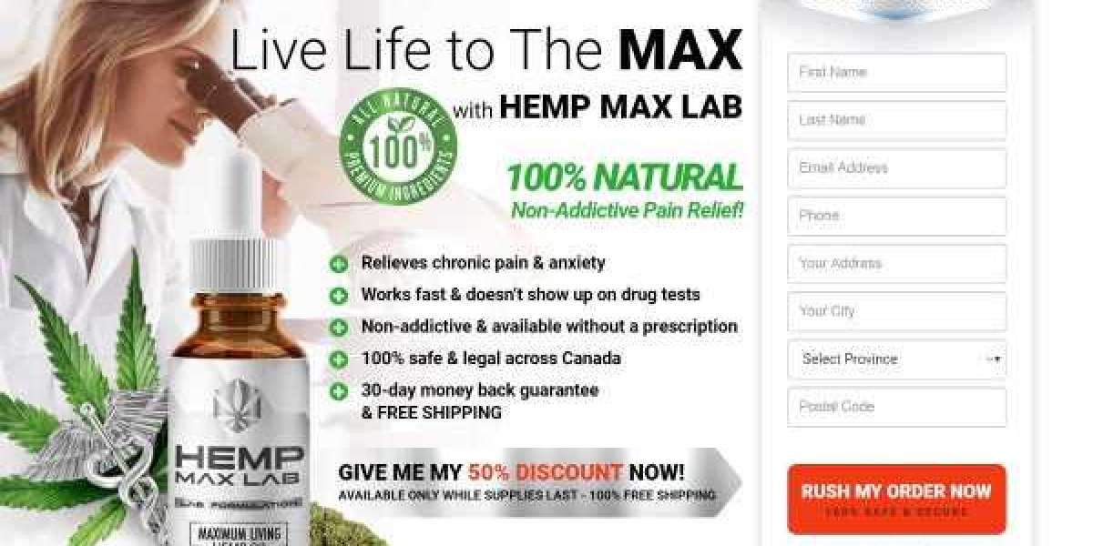 Find Now, What Should You Do For Fast Hemp Max Lab Oil Canada ?