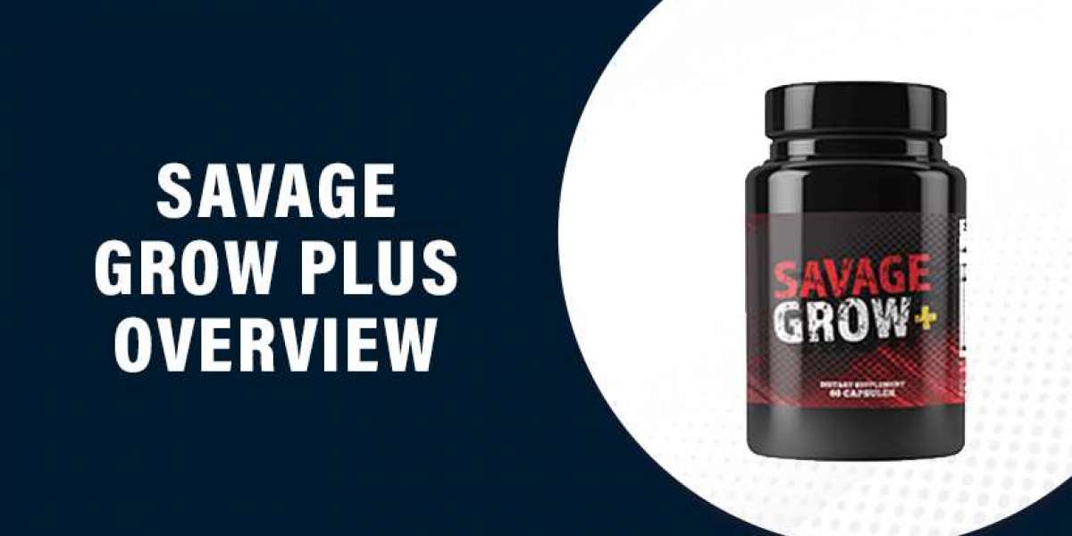 Savage Grow Plus Benefits And Uses 2021: Does It Really Work Or Scam?