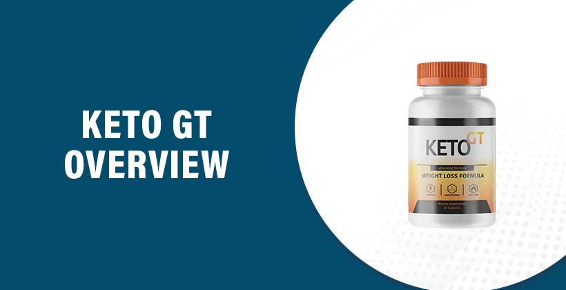 KETO GT (REVIEWS) – “NEW DIET PILLS” DOES IT WORKS? PRICE & MORE! – Keto GT Reviews