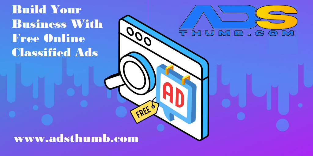 Build Your Business With Free Online Classified Ads￼￼￼ – AdsThumb – Post Free Classifieds