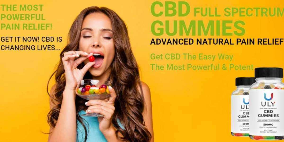 ULY CBD Gummies Reviews : Helps To Your Wellbeing To Nourish And Heal Faster And Naturally!