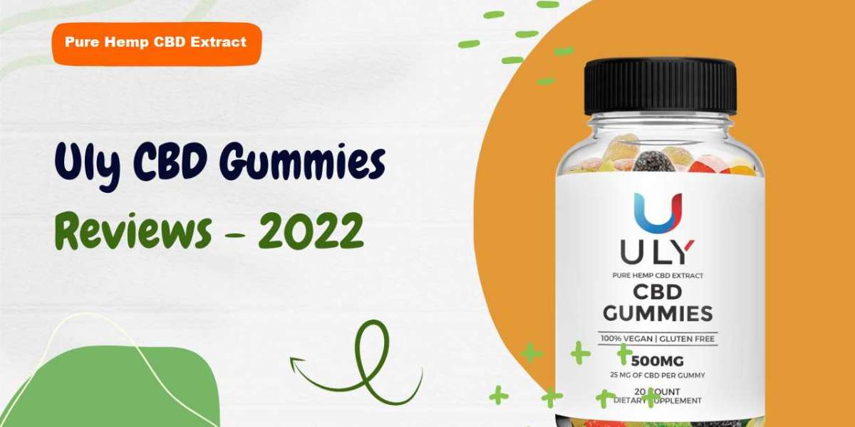 Uly CBD Gummies - Take A Look About - Is It Good for You?