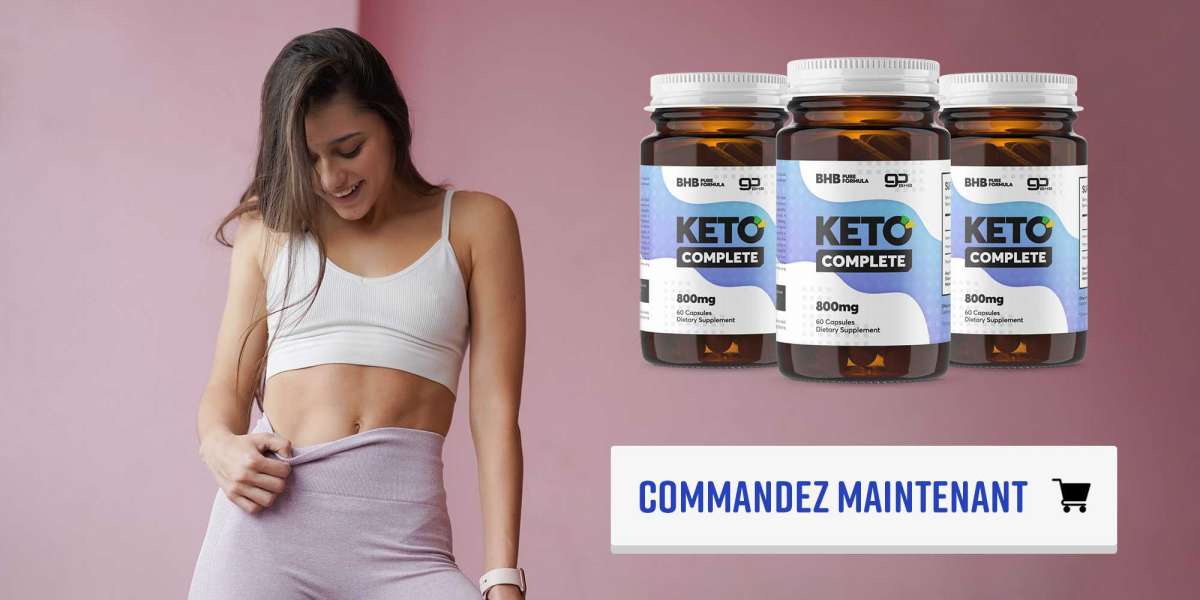 Keto Complete Avis France- Avantages, Prix, Expériences & Acheter