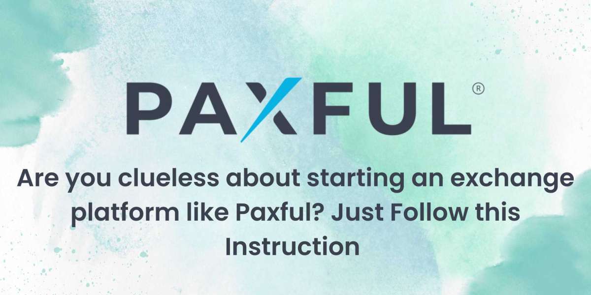 Are you clueless about starting an exchange platform like Paxful? Just Follow this Instruction 