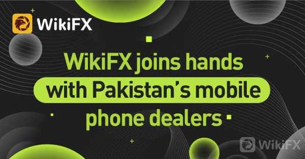 WikiFX joins hands with Pakistan’s mobile phone dealers - Wikifx