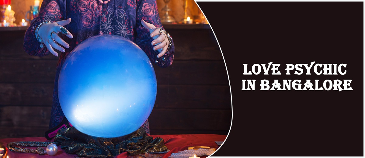 Love Spells in Bangalore | Love Psychic in Bangalore