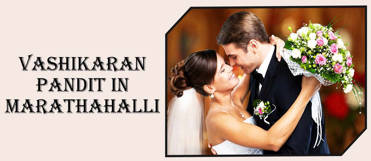 Vashikaran Astrologer in Marathahalli | Specialist Astro