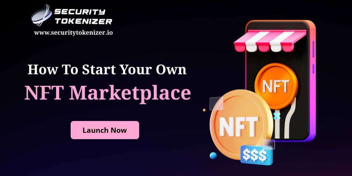 How To Start NFT Marketplace - An Step By Step Guide To Launch Your Own NFT Marketplace