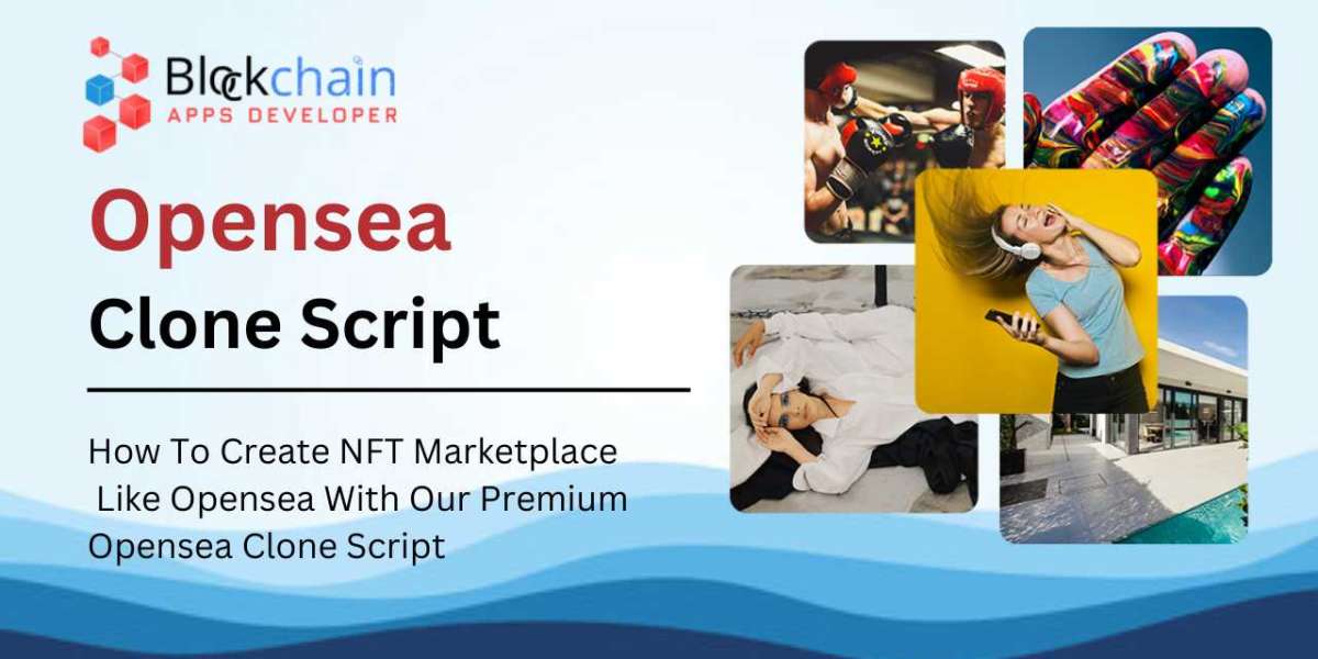 How To Create NFT Marketplace Like Opensea With Our Premium Opensea Clone Script