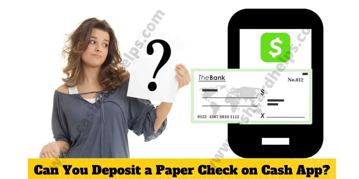 How Can You Deposit A Paper Check On Cash App?