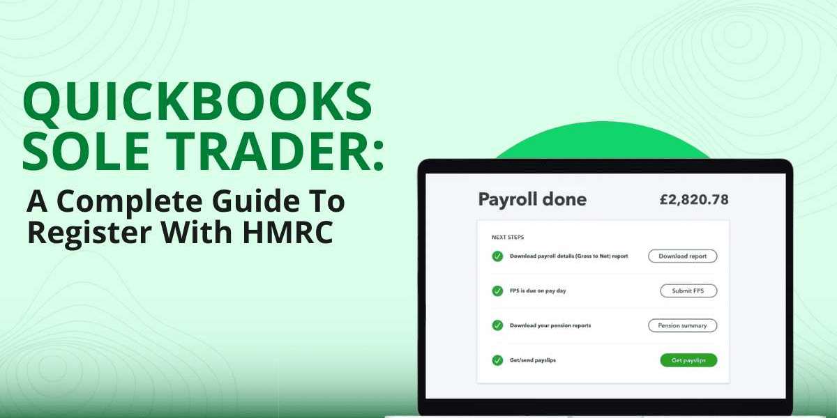 QuickBooks Sole Trader: A Complete Guide To Register With HMRC