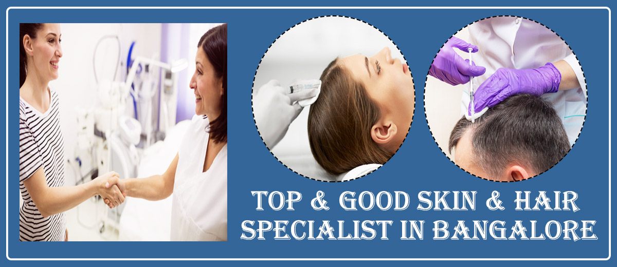 Best Skin & Hair Specialist in Bangalore | Famous Skin