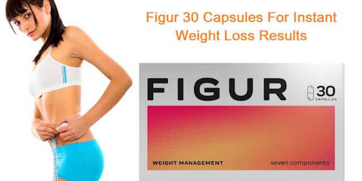 Figur Weight Loss Capsules UK Reviews- No Scam or Side Effects Revealed