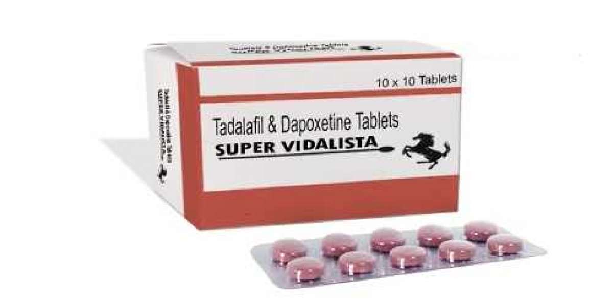 Super Vidalista Tablet | Tadalafil | It's Uses | Side Effects