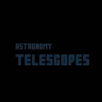Astronomy Telescopes