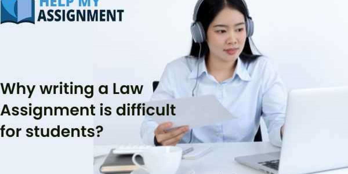 Why writing a Law Assignment is difficult for students?