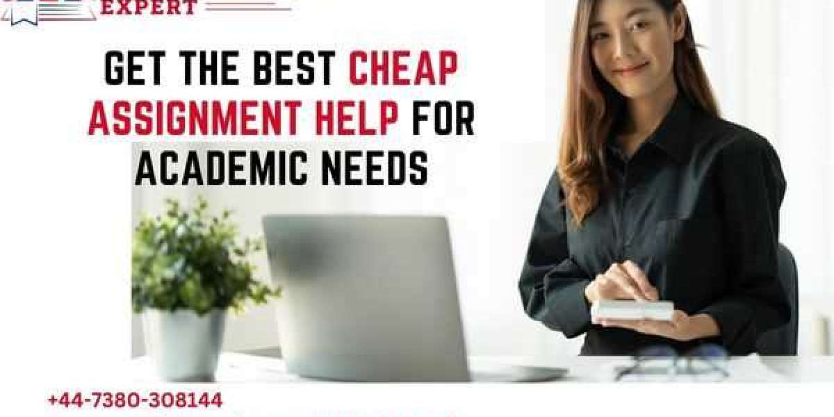 Get the best Cheap Assignment Help for Academic Needs