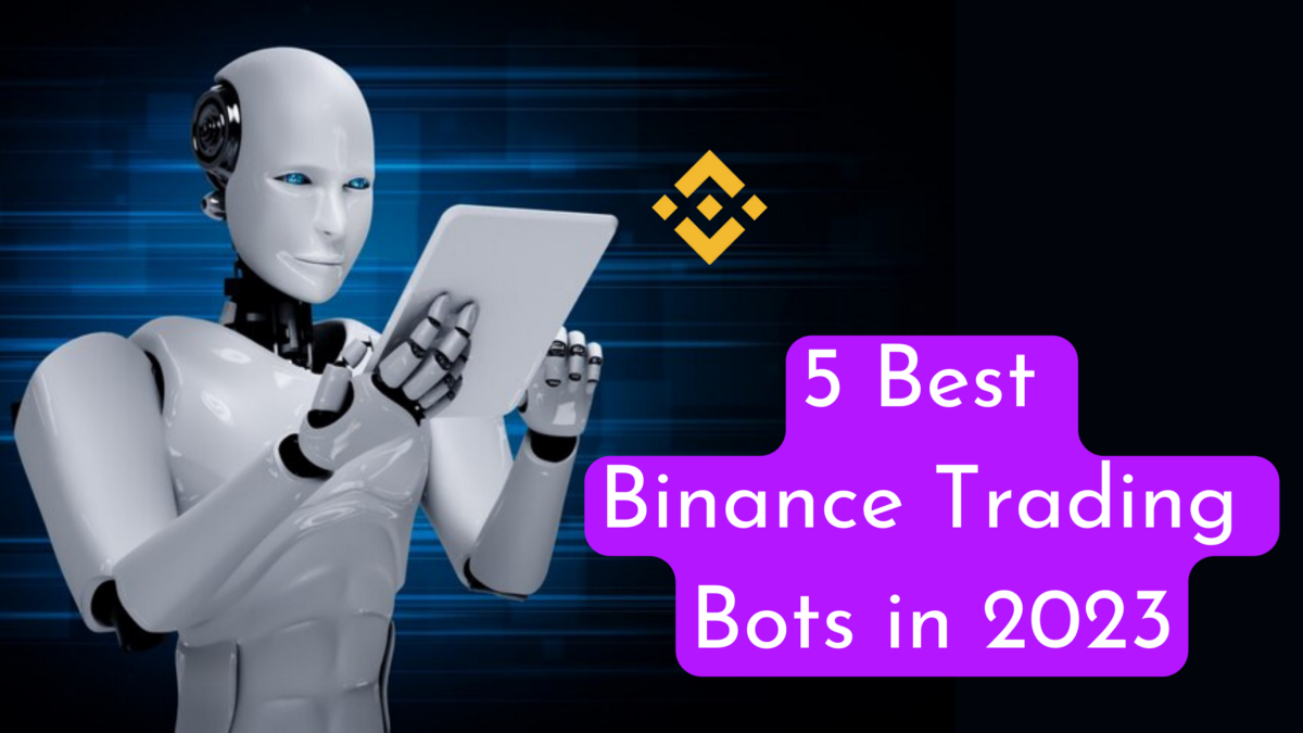 5 Best Binance Trading Bots in 2023 | by Abigail Sanchana | Geek Culture | Feb, 2023 | Medium