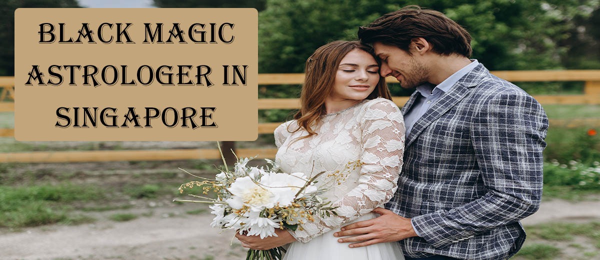 Black Magic Astrologer in Singapore | Black Magic Specialist