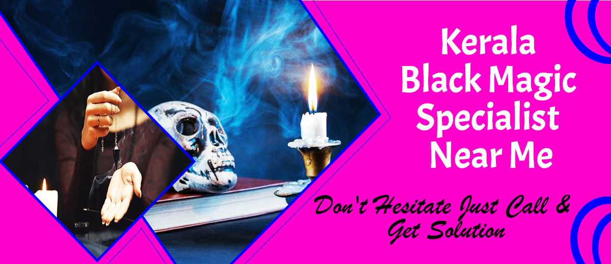 Black Magic Specialist Near Me | Best Black Magic Specialist