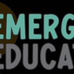 Emergent Education