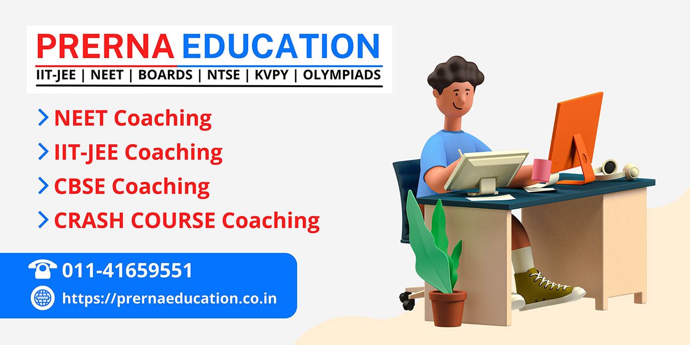 NEET (UG) Coaching in Delhi | IIT JEE Coaching | CBSE Coaching