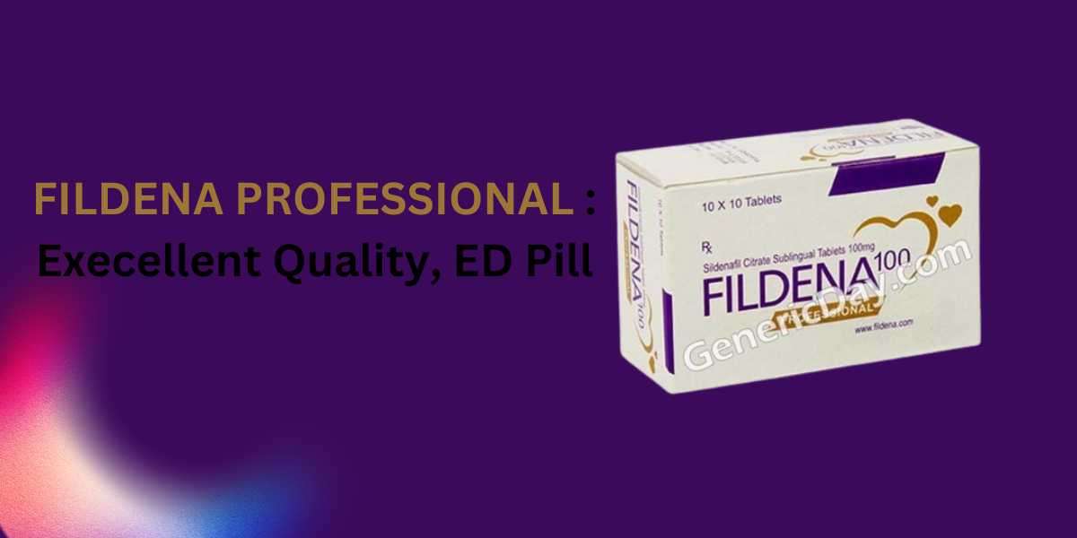 FILDENA PROFESSIONAL : Execellent Quality, ED Pill