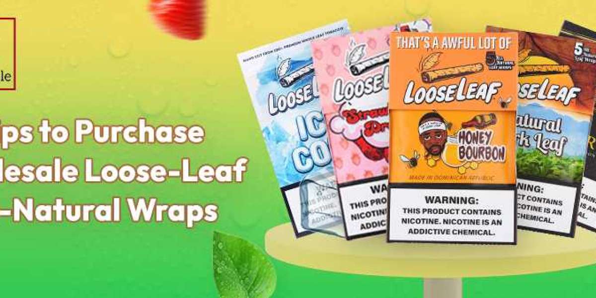 Tips to Purchase Wholesale Loose-Leaf All-Natural Wraps