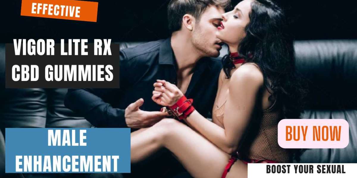 Vigor Lite RX CBD Gummies *Unique & Trendy* Boosts Man Performance & Excitement *Improve Stamina & Libido*