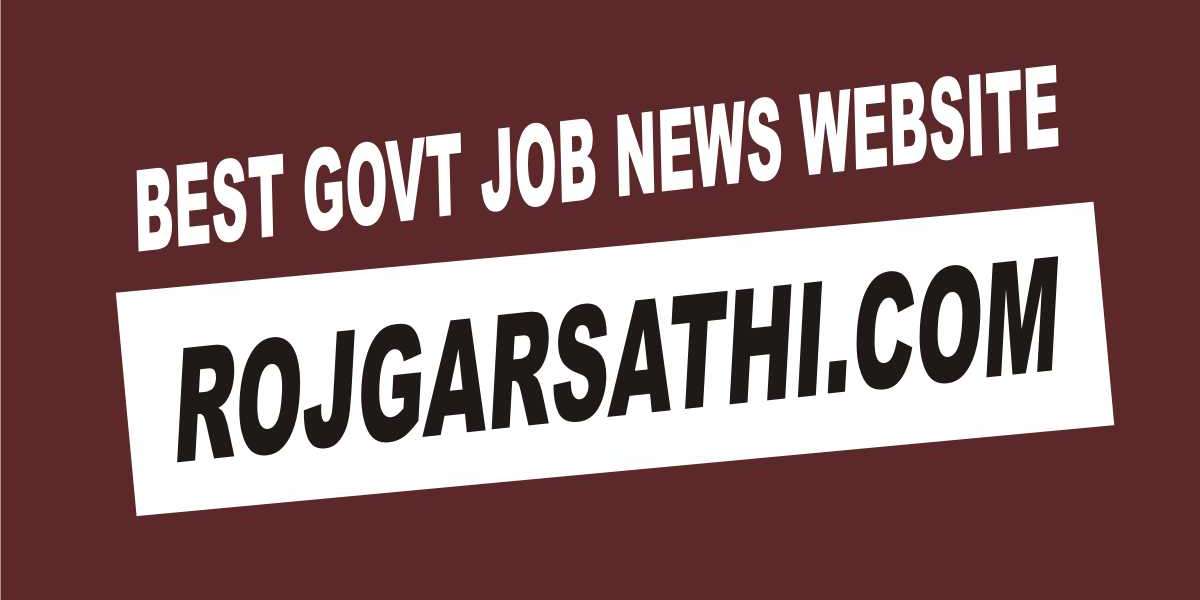 Rojgarsathi.com - Your Ultimate Destination for Government Job and Education News