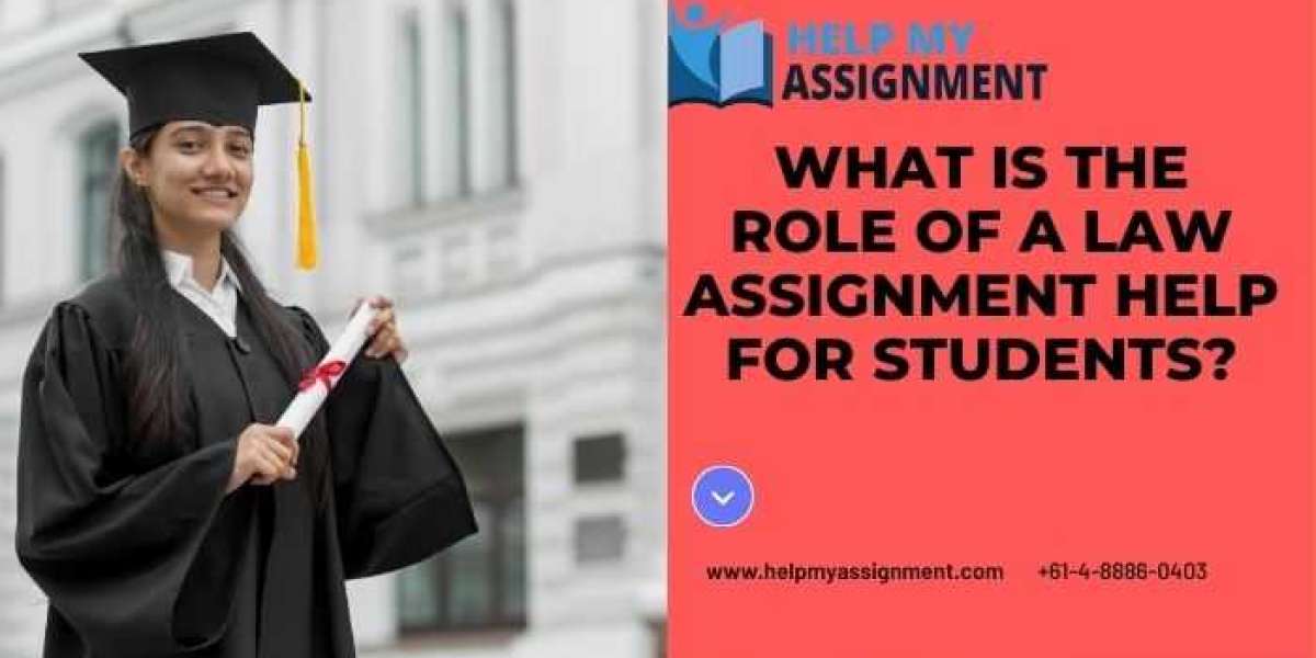 What is the Role of a Law Assignment Help for Students?