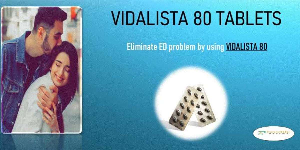 Vidalista 80 | Vidalista 80 Pills | Reviews & Benefits | Buy Online