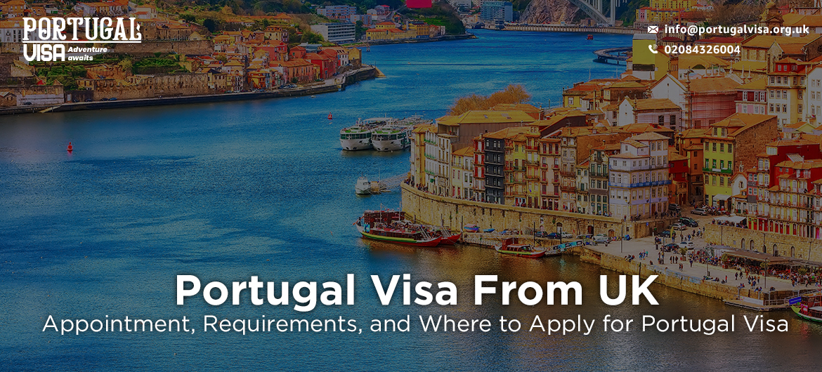 Portugal Visa from the UK: Appointment, Requirements, and How