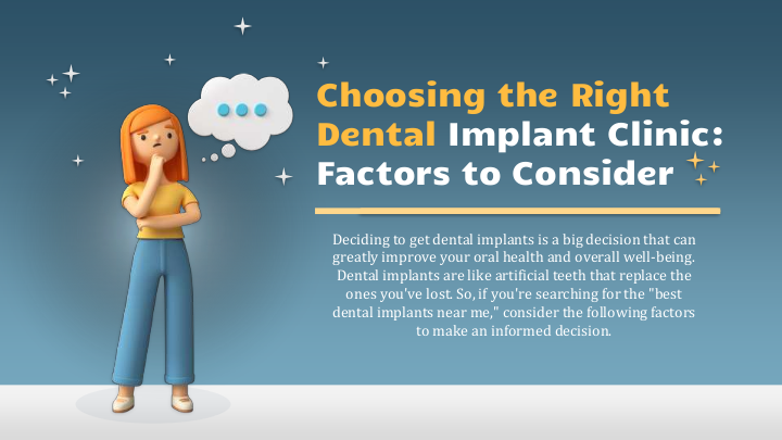 Choosing the Right Dental Implant Clinic Factors to Consider