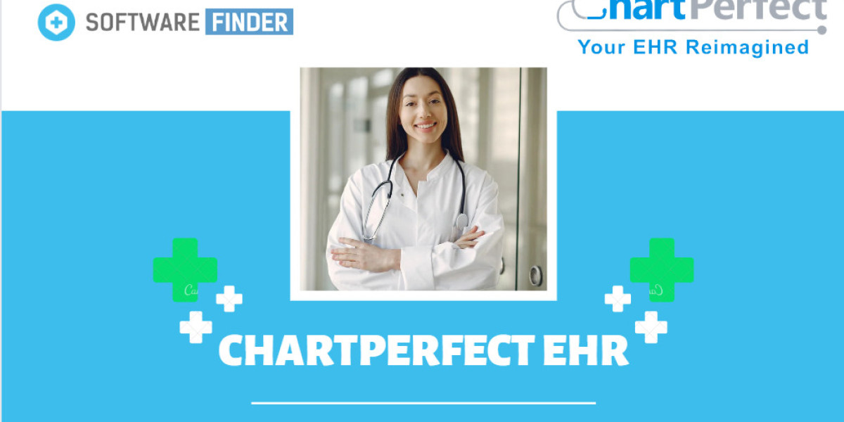 ChartPerfect EMR: Streamlining Healthcare Documentation and Patient Management