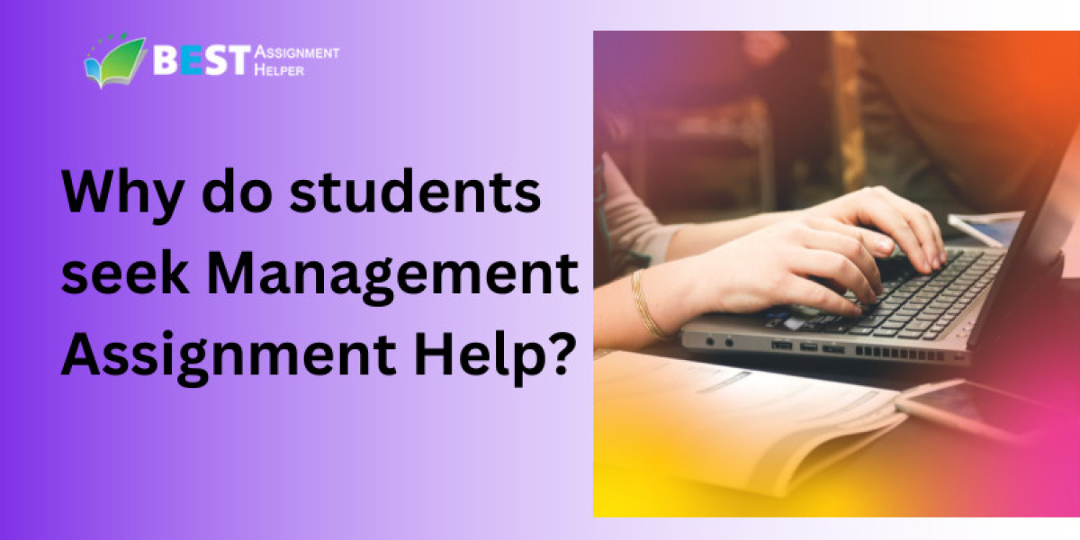 Why do students seek Management Assignment Help?