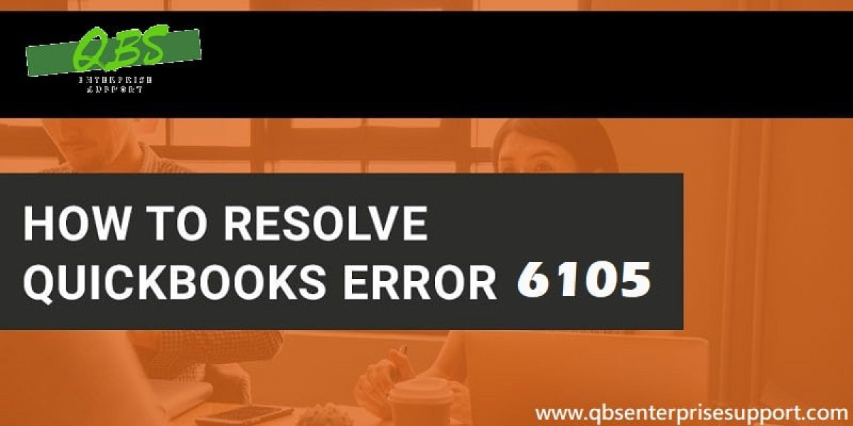 Updated Methods to Fix QuickBooks Error Code 6105