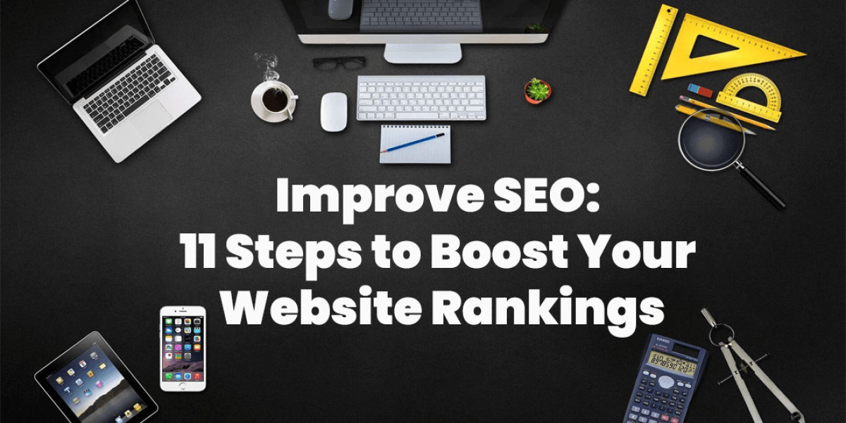 Improve SEO: 11 Steps to Boost Your Website Rankings