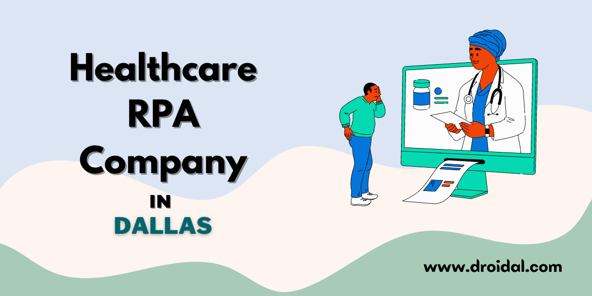 Elevate PatientCare With Healthcare RPA Implementation Company In Dallas