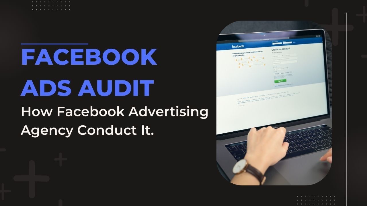 How Facebook Advertising Agency Conduct a Facebook Ads Audit To Improve Your Results - Blog Guest | Tealfeed