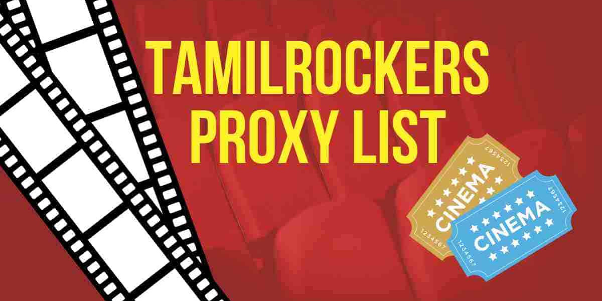 Tamilrockers Proxy List: Unraveling the Ongoing Battle Against Online Piracy