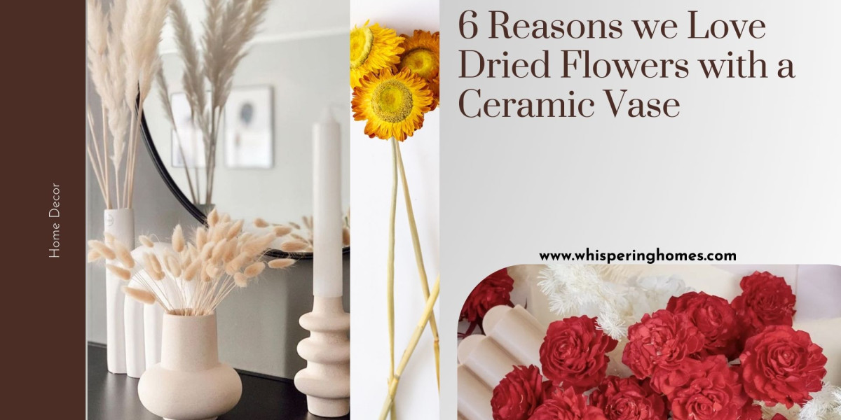 6 Reasons We Love Dried Flowers with a Ceramic Vase