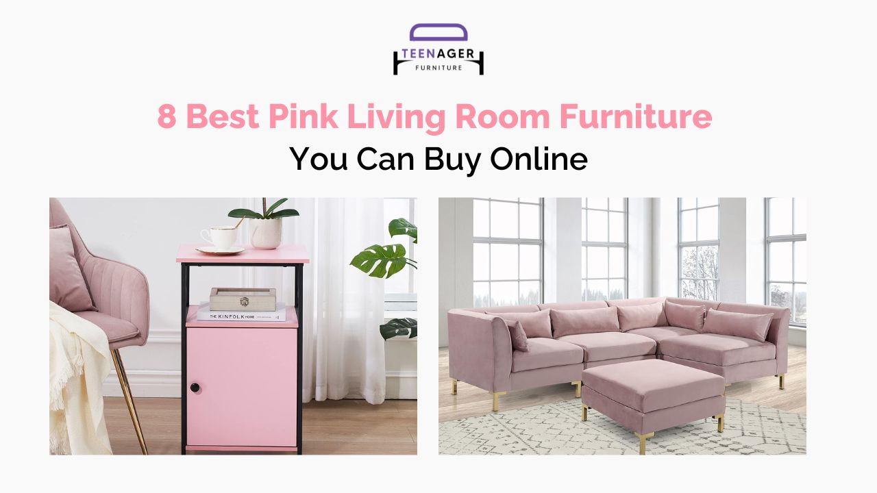 8 Best Pink Living Room Furniture You Can Buy Online - Teenager Furniture