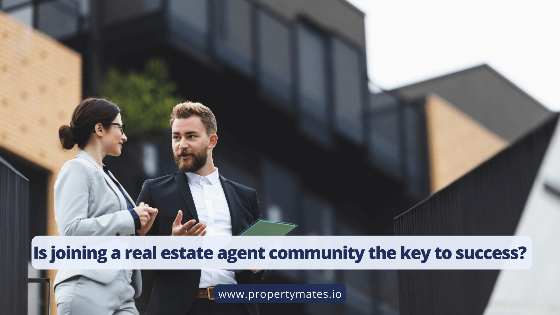 Why Joining the Real Estate Agent Community Matters - Property Mates