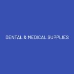 Dental and Medical Supplies