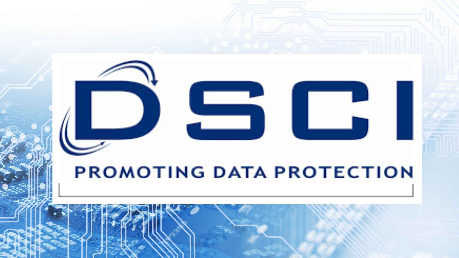 Data Information Security Council of India (DSCI) - Tsaaro Academy