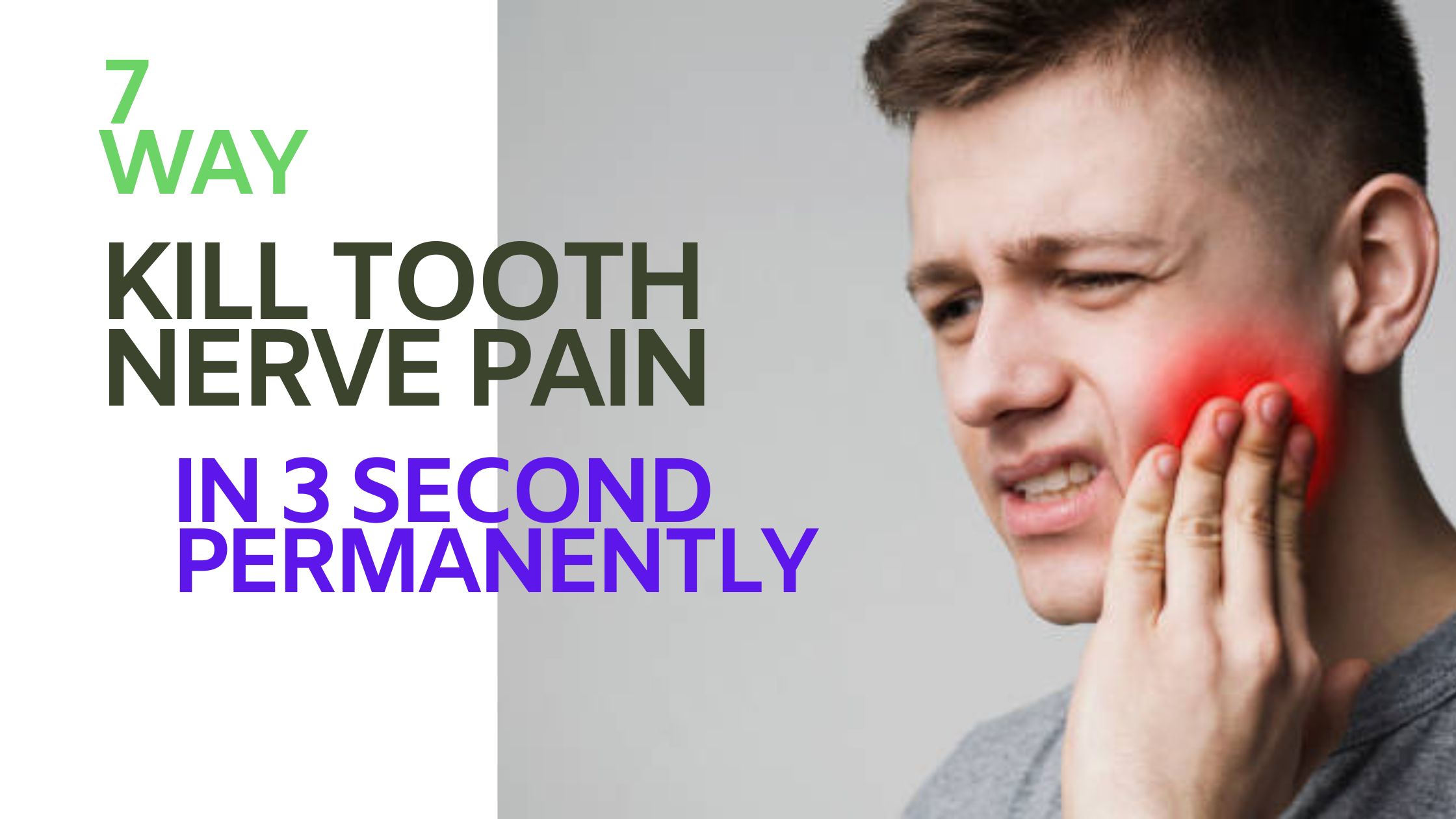 7 way to kill tooth pain nerve in 3 seconds permanently