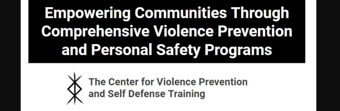 The Center for Violence Prevention and Self Defense Training Prevention and Self Defense