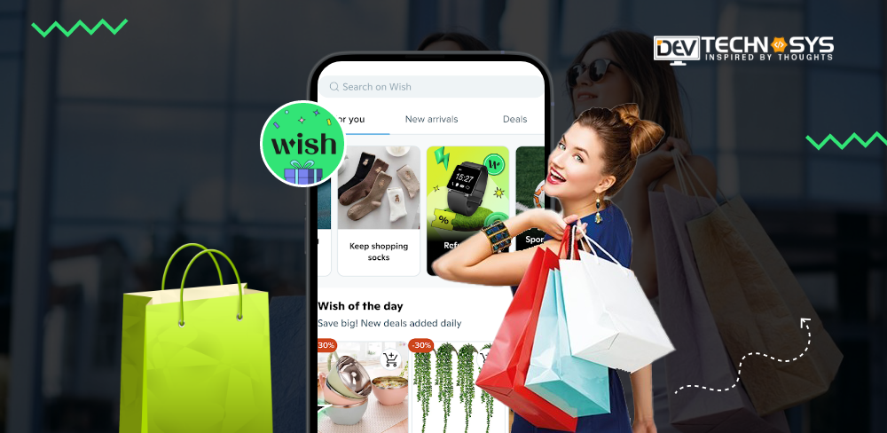 Cost To Develop An App Like Wish: A Shopping App 2024