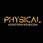 Physical Addiction Wear